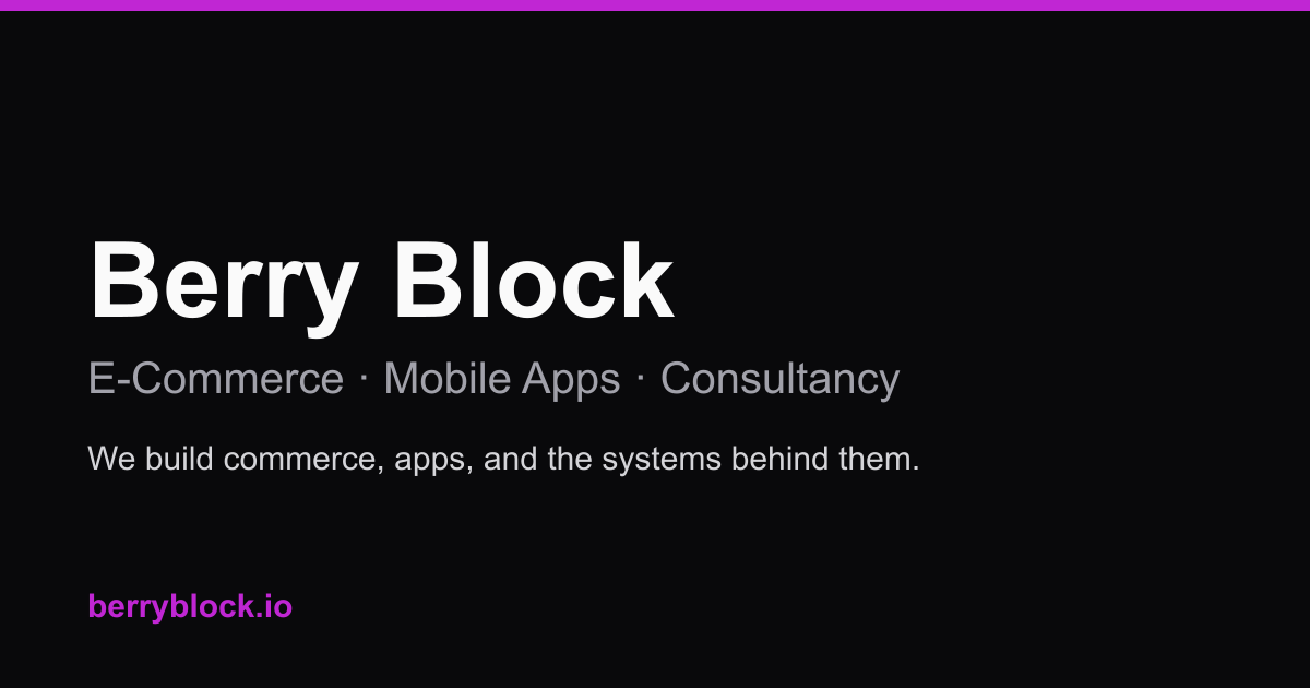 Berry Block | E-Commerce, Mobile Apps & Software Consultancy